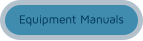 Equipment Manuals