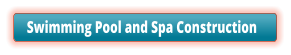 Swimming Pool and Spa Construction